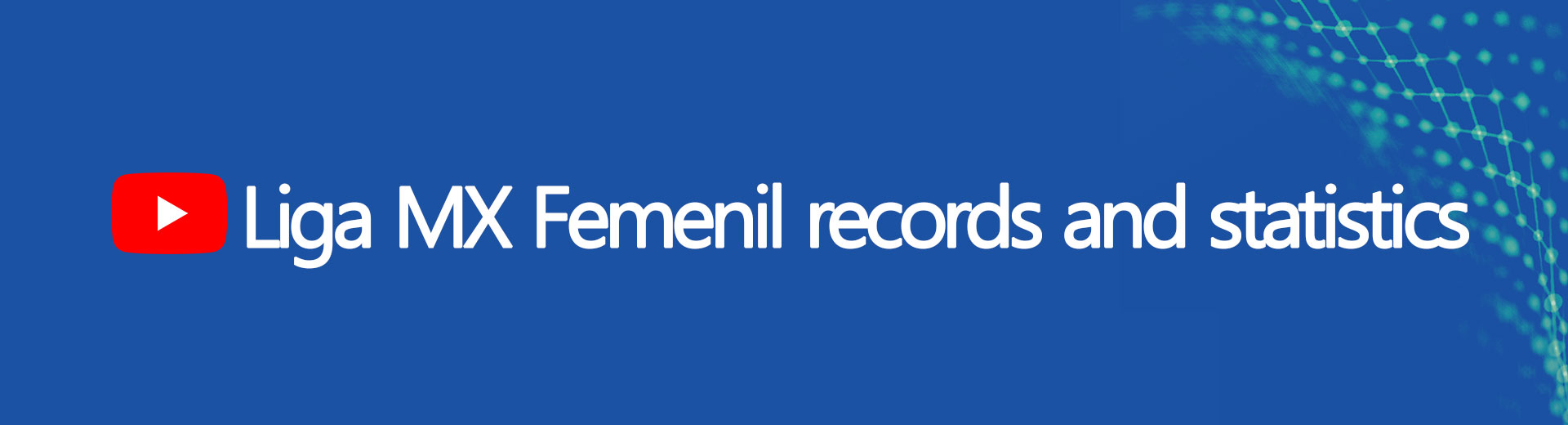 Mexico Liga MX Femenil records & statistics