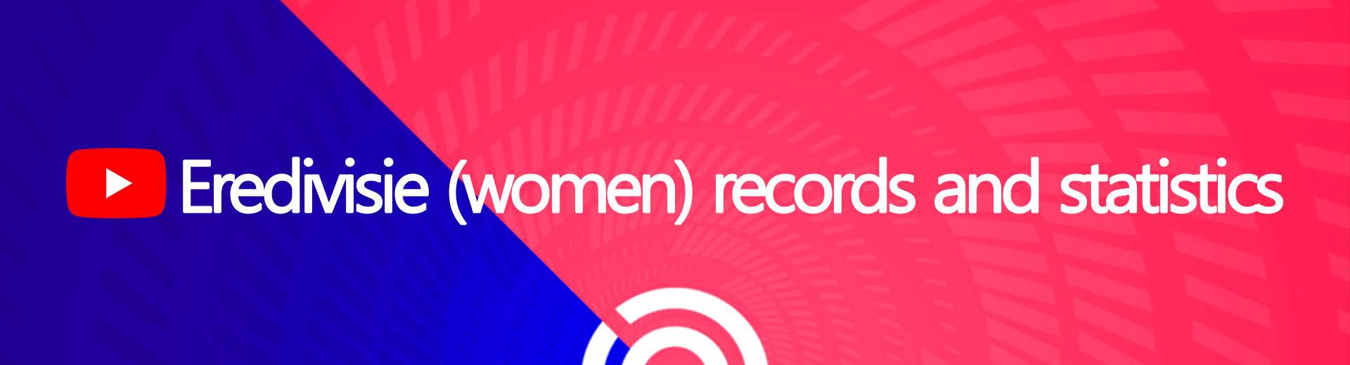Netherlands Eredivisie (women) records & statistics