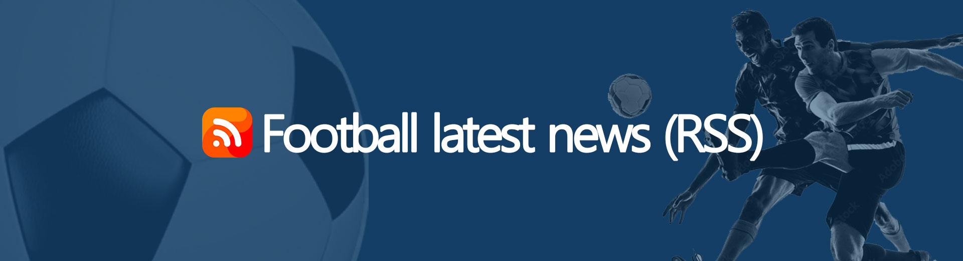 Football latest news (RSS)